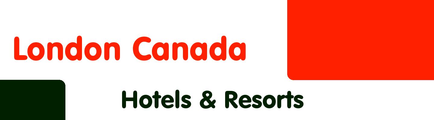 Best hotels & resorts in London Canada - Rating & Reviews